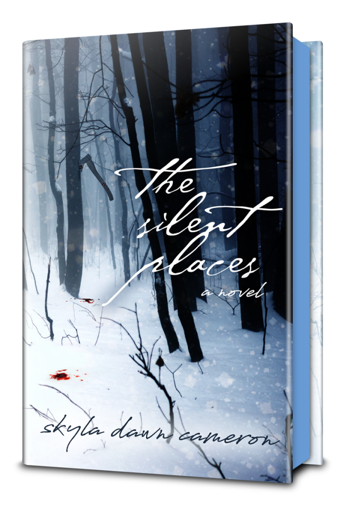 A jacketed hardcover mockup of The Silent Places with a different cover showing a dark wintery forest and hatchet lodged in a tree.
