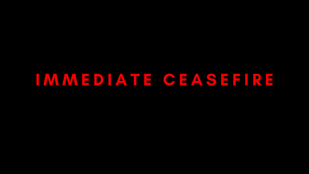 A black rectangle with the words Immediate Ceasefire in the center.