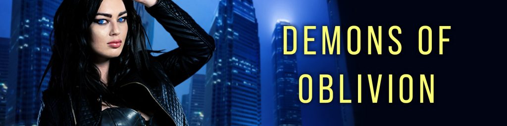 A woman with black hair against a city background at night. Title says "Demons of Oblivion"